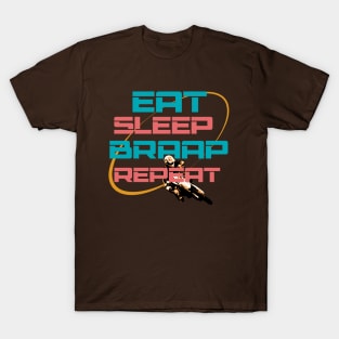 Eat Sleep Braap Repeat T-Shirt